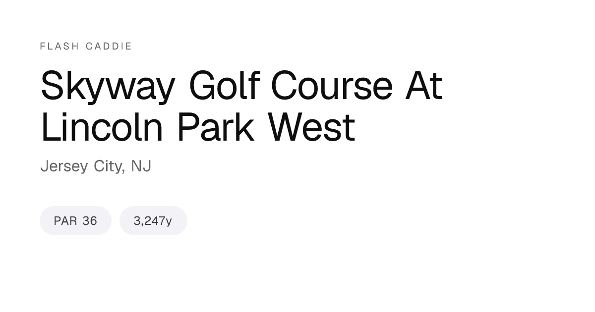 Skyway Golf Course At Lincoln Park West Scorecard, Yardage & Slope ...