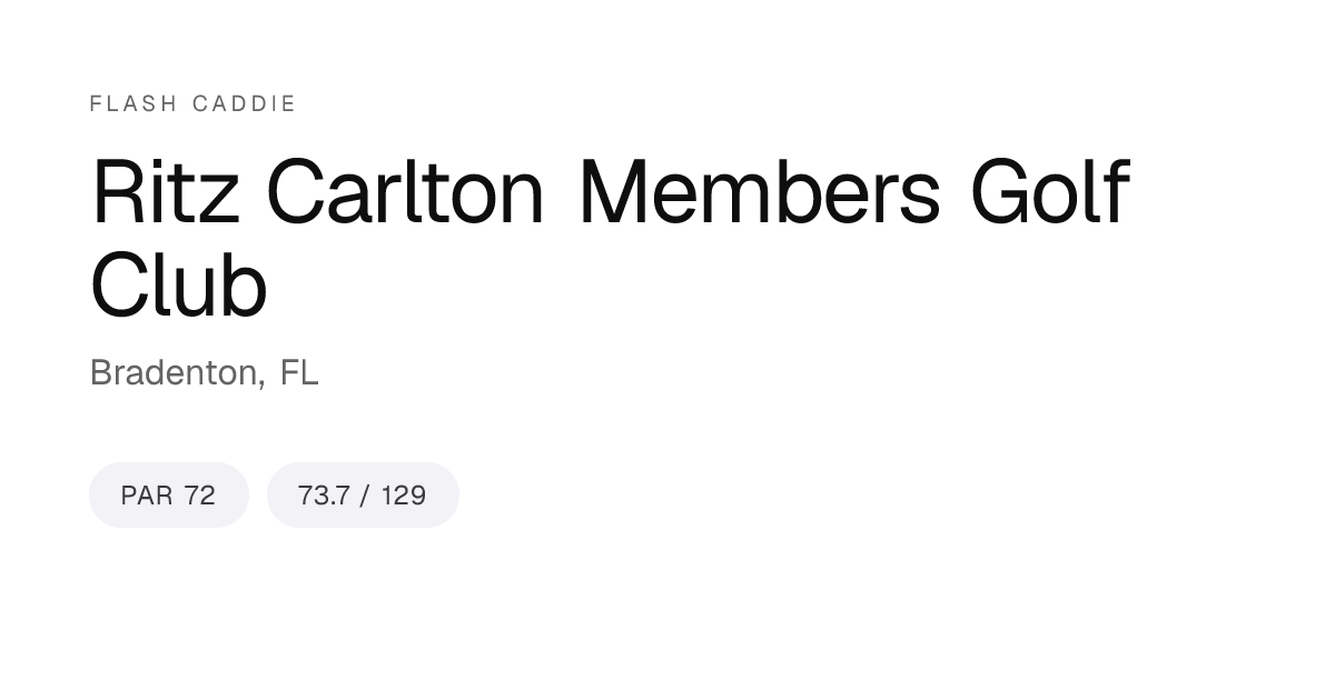 Ritz Carlton Members Golf Club Scorecard, Yardage & Slope · Bradenton ...