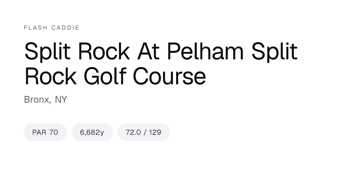 Split Rock At Pelham Split Rock Golf Course Scorecard, Yardage & Slope ...