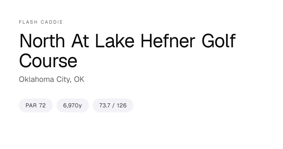 North At Lake Hefner Golf Course Scorecard, Yardage & Slope · Oklahoma ...